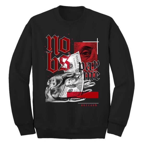 OUTRANK OR1847CF Pay Me Crewneck  Designers Closet
